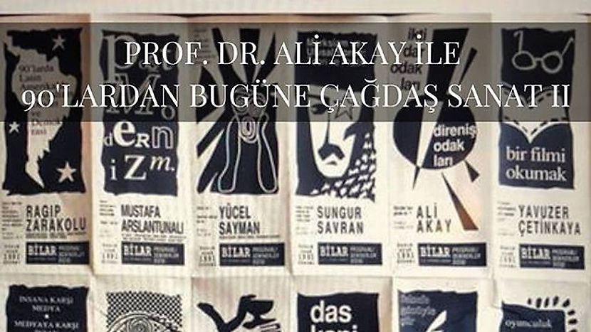 Prof. Dr. Ali Akay ile Çağdaş Sanat 2